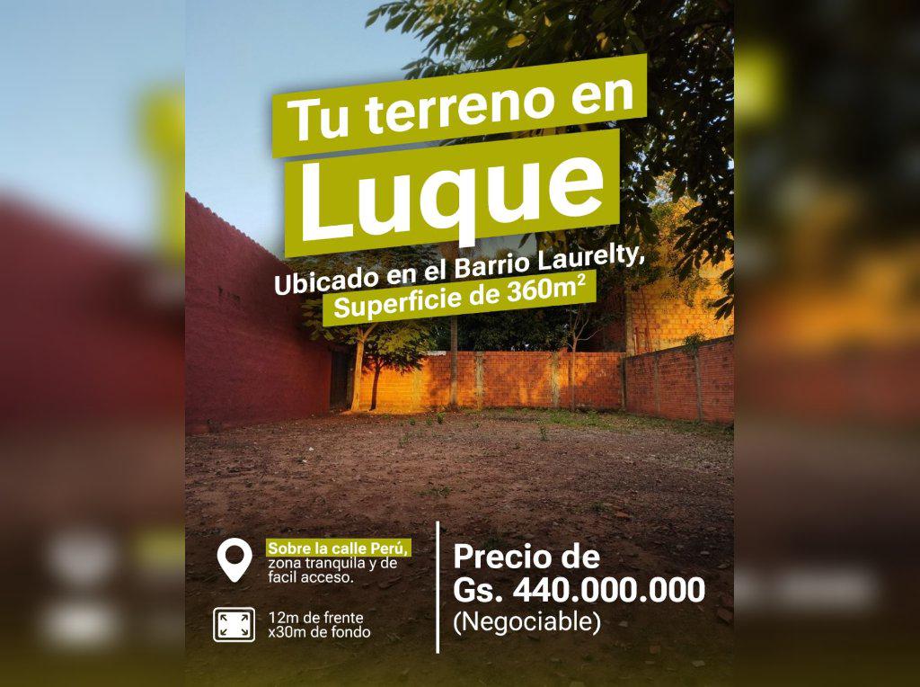 🏡 Excelente terreno en Laurelty, Luque - Listo para construir